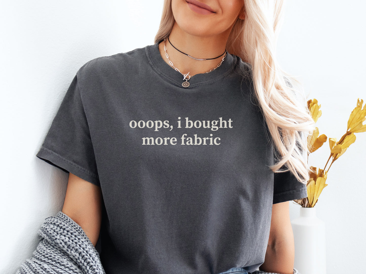 Ooops, I Bought More Fabric T-Shirt