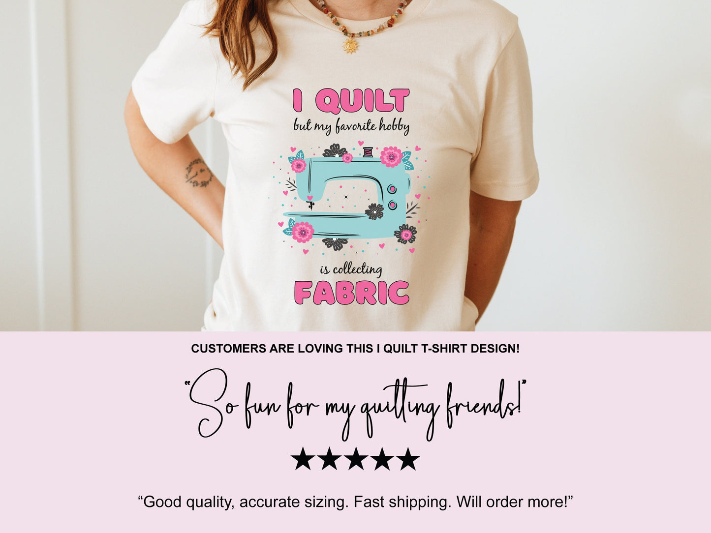 I Quilt But My Favorite Hobby Is Collecting Fabric T-Shirt