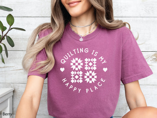 Quilting Is My Happy Place T-Shirt