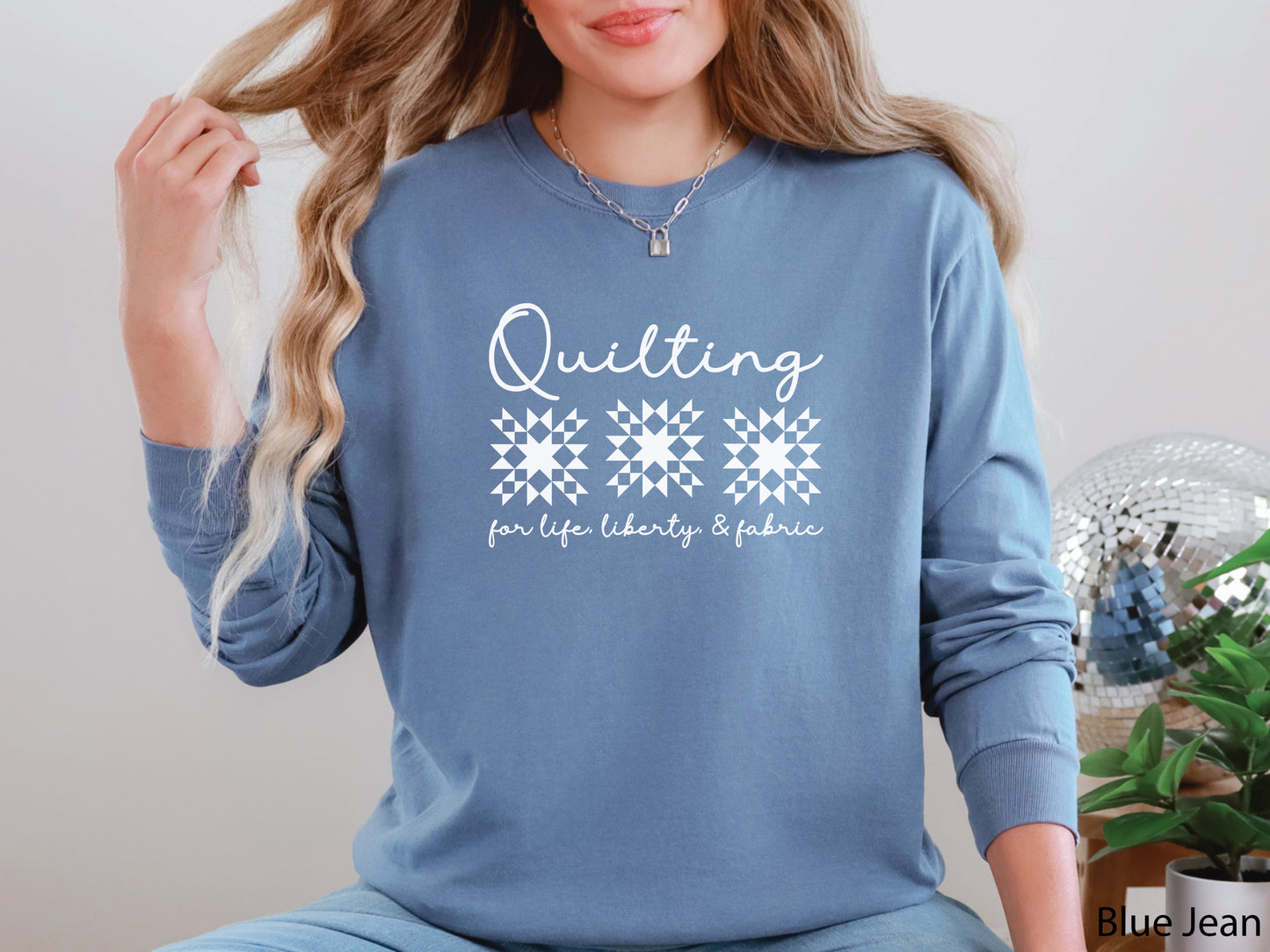 Quilting for Life, Freedom & Fabric Long Sleeve T-Shirt