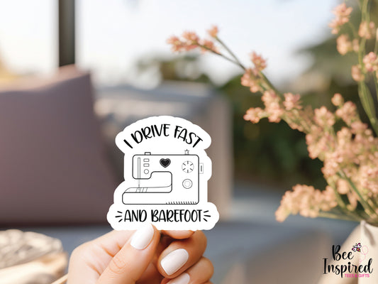 I Drive Fast & Barefoot Sewing Vinyl Sticker