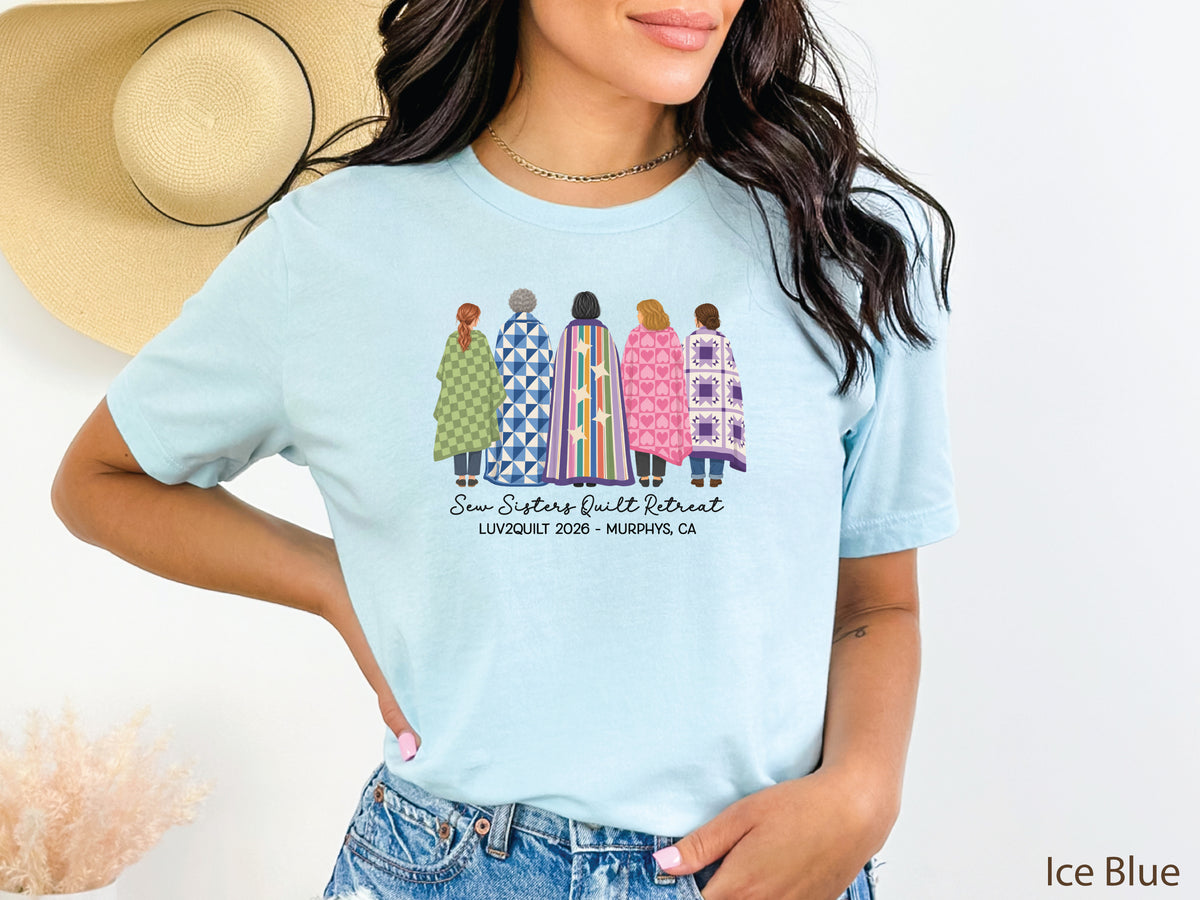 Sew Sisters Quilt Retreat shirt design featuring five women wrapped in colorful green, blue, striped, pink heart, and purple quilts with personalized text.