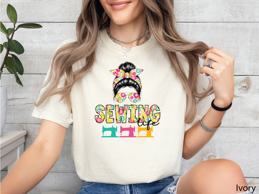 Messy Bun & Sewing Life T-Shirt