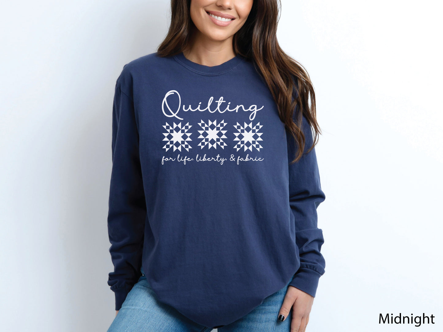 Quilting for Life, Freedom & Fabric Long Sleeve T-Shirt