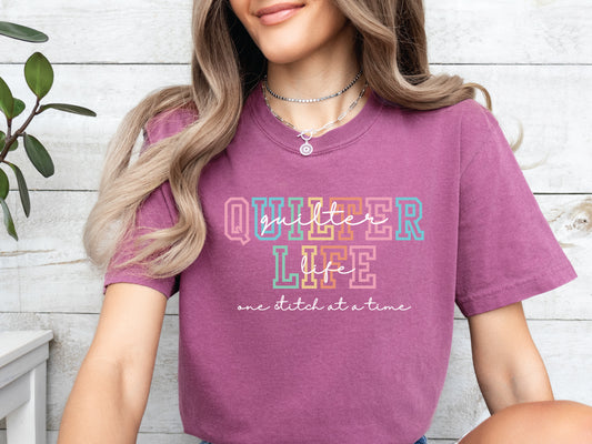 Quilter Life - One Stitch At A Time T-Shirt