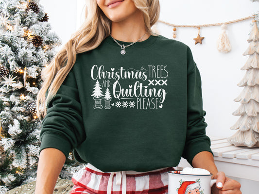 Christmas & Quilting Please Sweatshirt