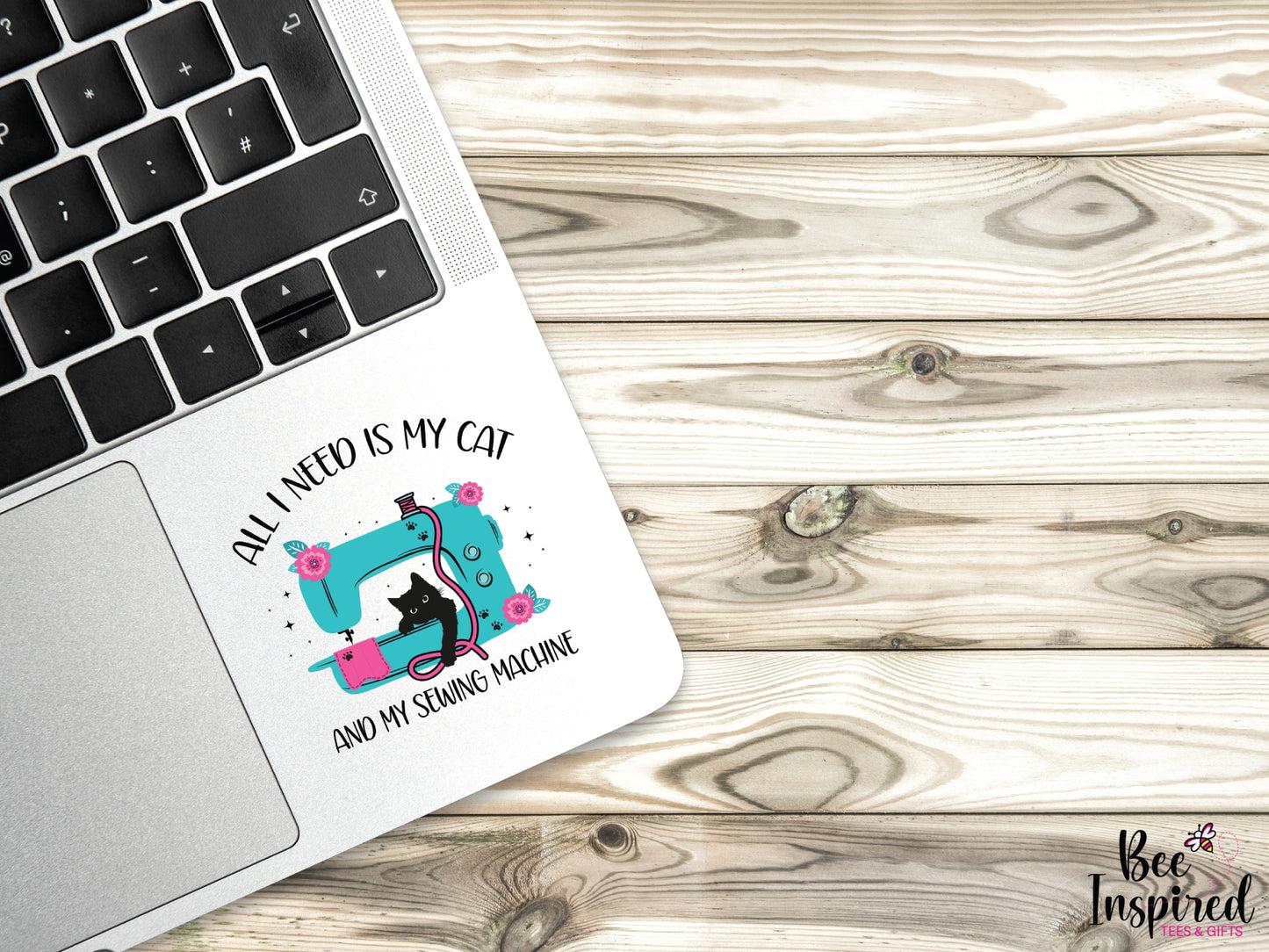 All I Need Is My Cat & My Sewing Machine Vinyl Sticker