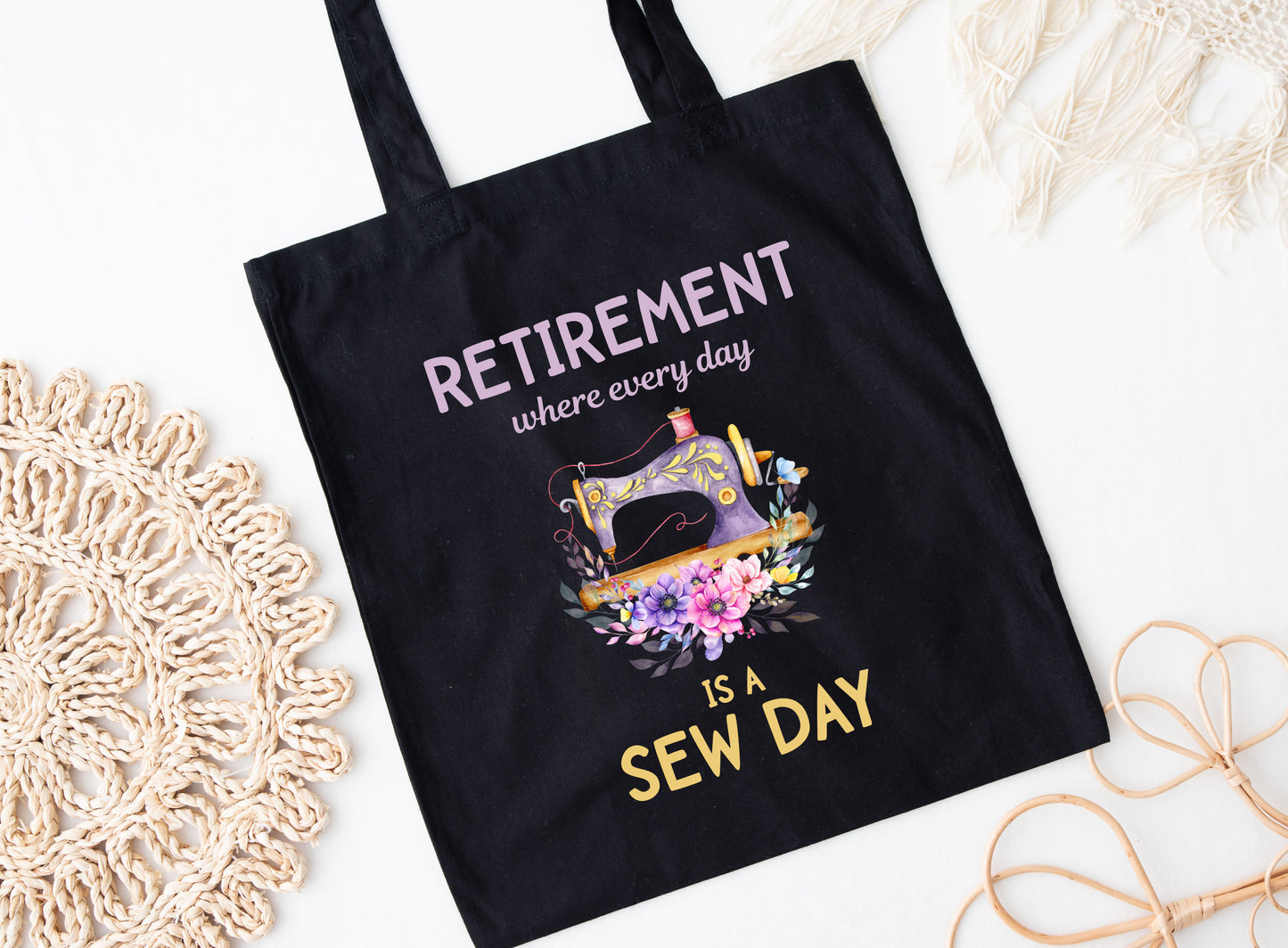 Retirement Where Every Day Is A Sew Day Tote Bag