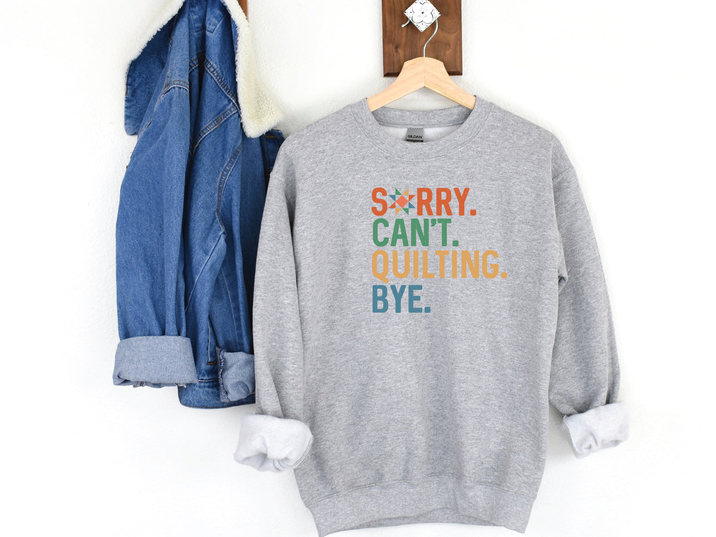 Sorry Can't Quilting Bye Sweatshirt