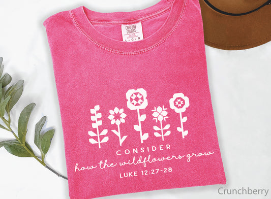 How The Wildflowers Grow Faith T-Shirt