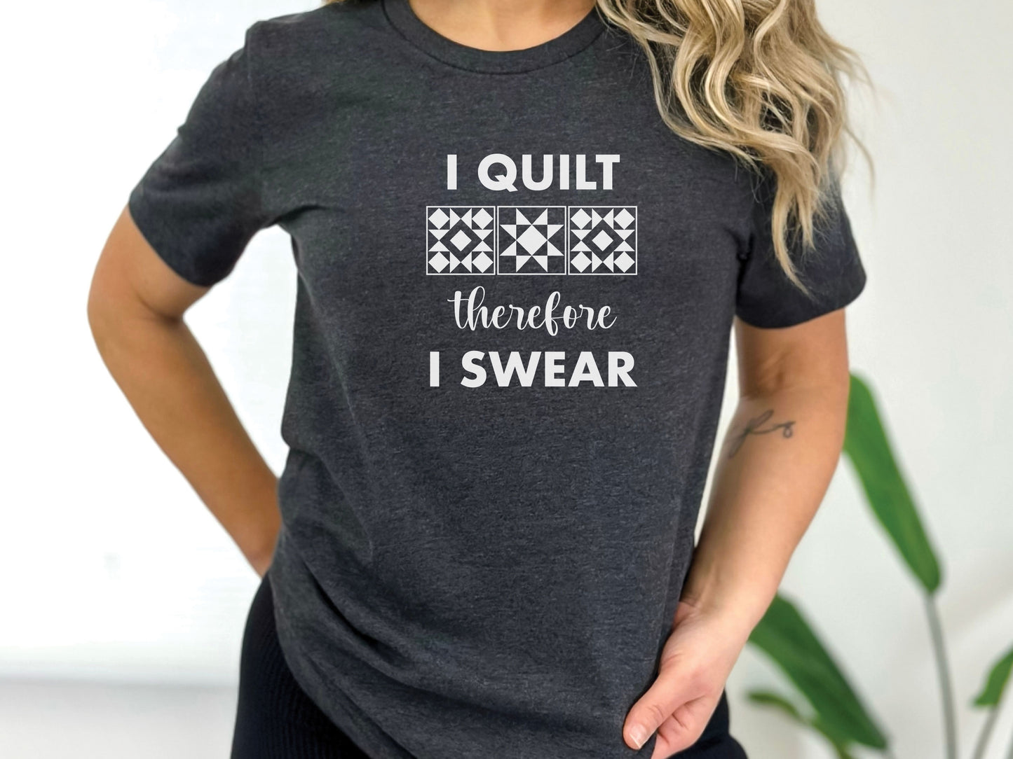 I Quilt, Therefore, I Swear T-Shirt