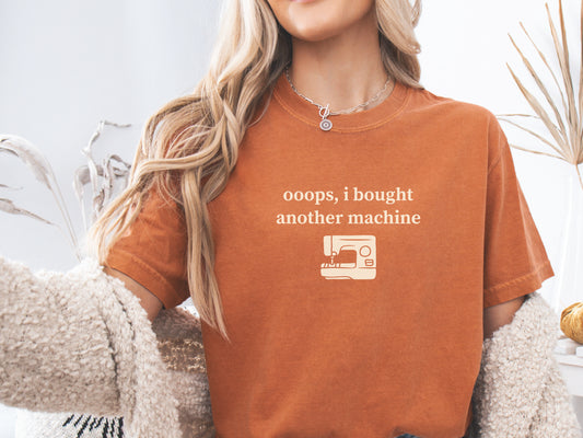 Ooops, I Bought Another Machine T-Shirt