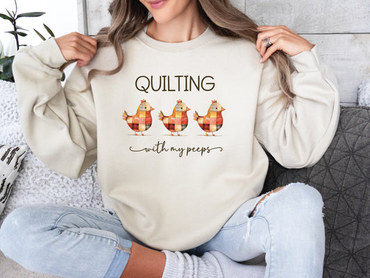 Quilting With My Peeps Sweatshirt