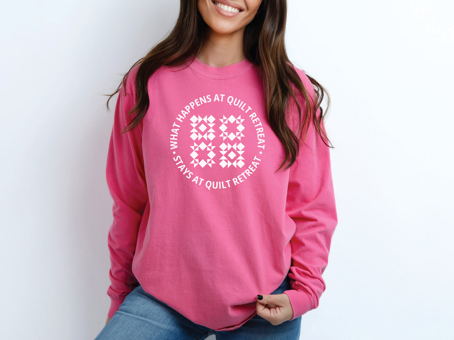 What Happens At Quilt Retreat Long Sleeve T-Shirt