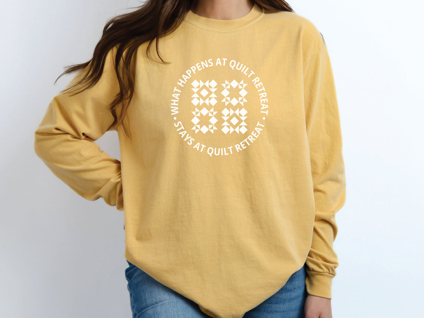 What Happens At Quilt Retreat Long Sleeve T-Shirt