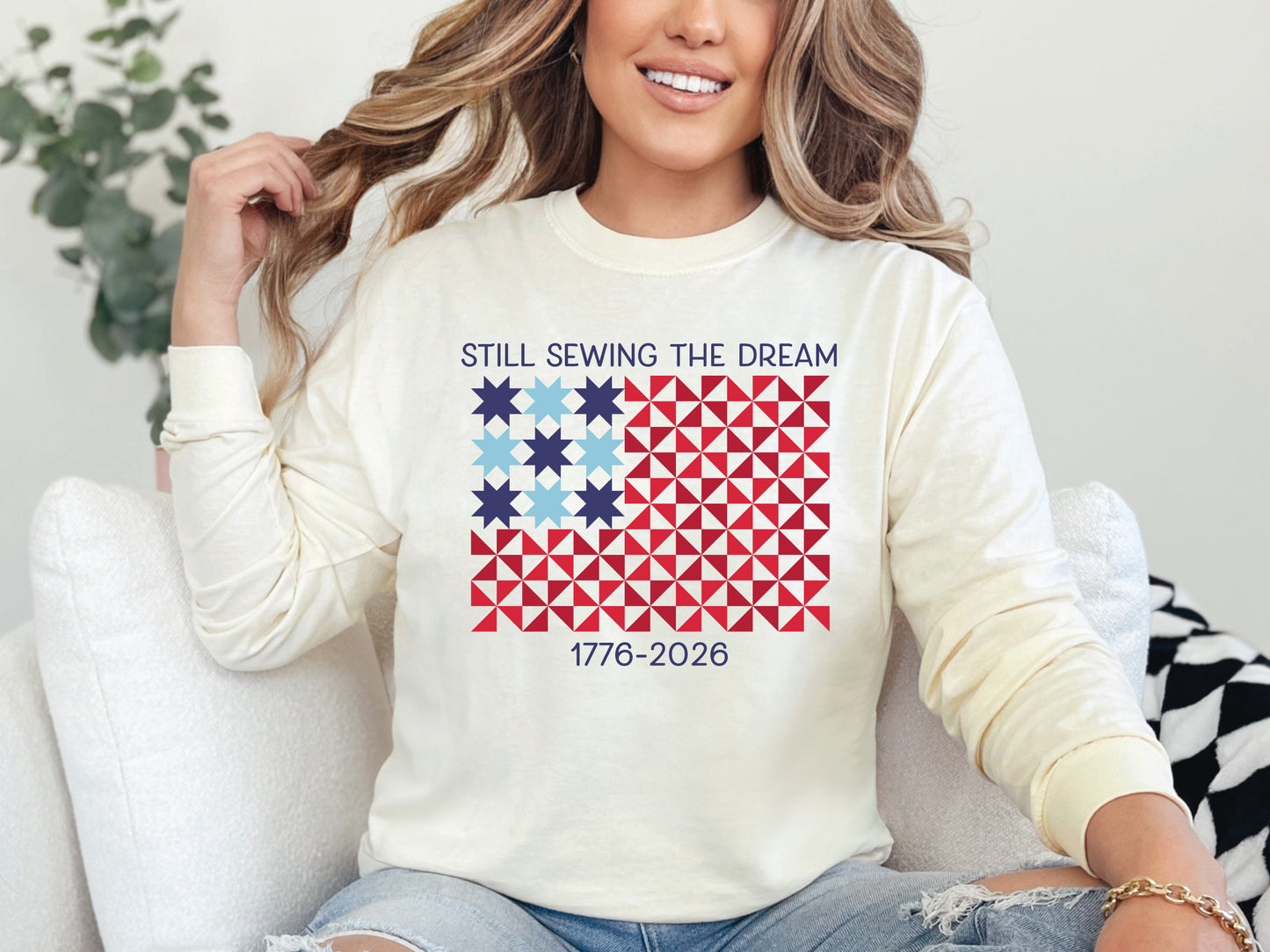 Still Sewing The Dream Patriotic Long Sleeve T-Shirt