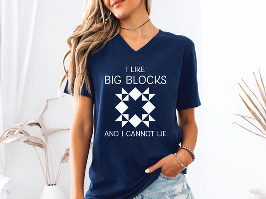 I Like Big Blocks And I Cannot Lie Quilting V-Neck T-Shirt