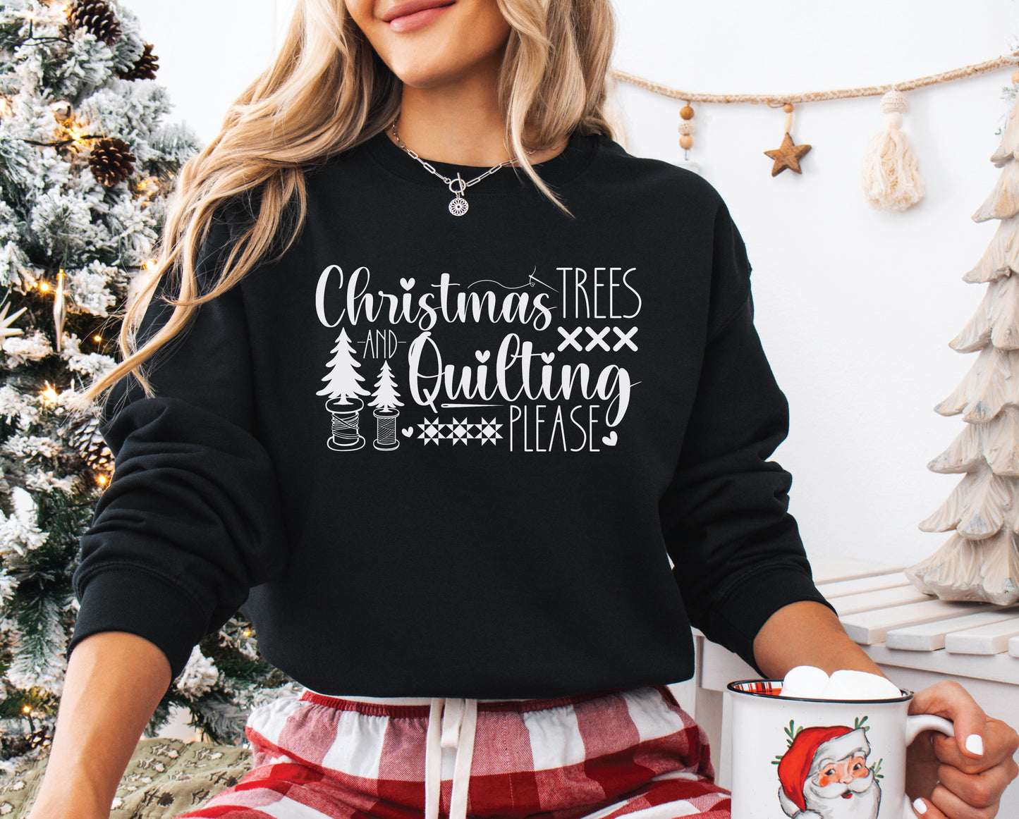 Christmas & Quilting Please Sweatshirt
