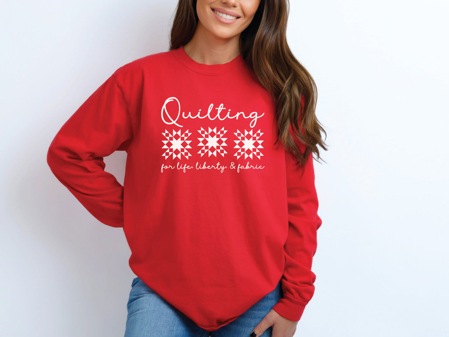 Quilting for Life, Freedom & Fabric Long Sleeve T-Shirt