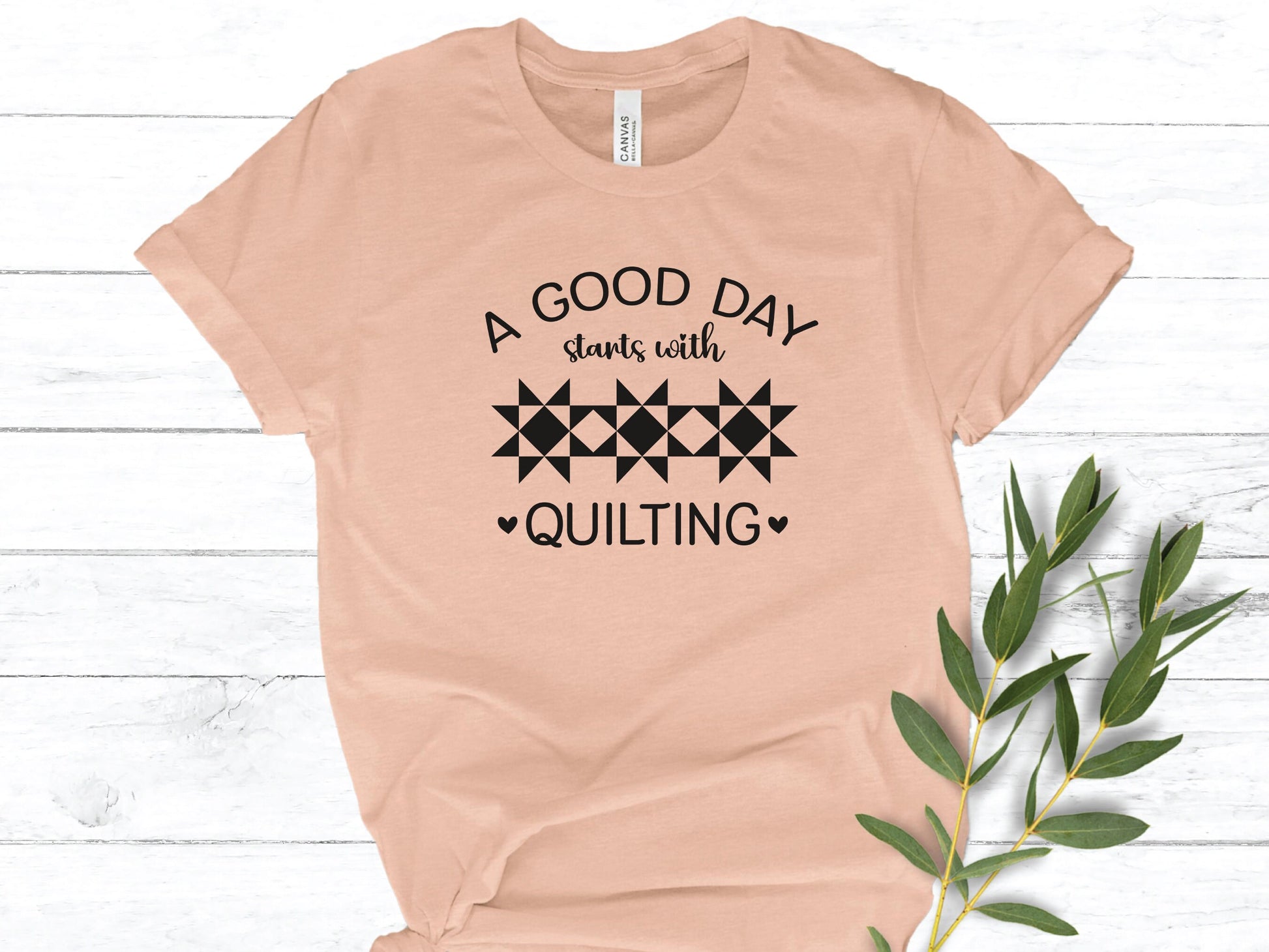 A Good Day Starts With Quilting Shirt. Available in 9 colors.